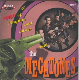 Megatones ,The - A Shot Of The Rhythm Blues